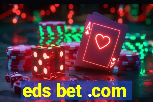 eds bet .com